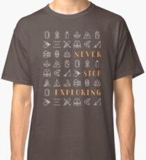 Never Stop Exploring Classic T-Shirt