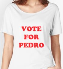 Vote for Pedro Women's Relaxed Fit T-Shirt