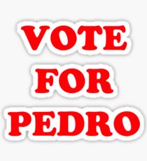 Vote for Pedro Sticker