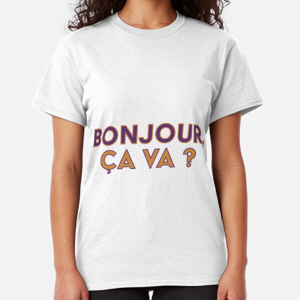 Bonjour, ça va ? (Hello, how are you?) Classic T-Shirt