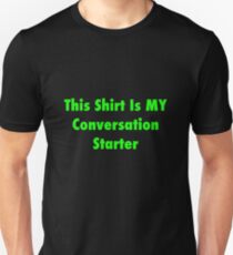 Conversation Starter Unisex T-Shirt