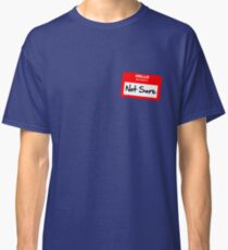 Not Sure... Classic T-Shirt