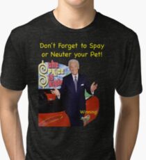 Bob Barker Spay or Neuter Your Pet Tri-blend T-Shirt