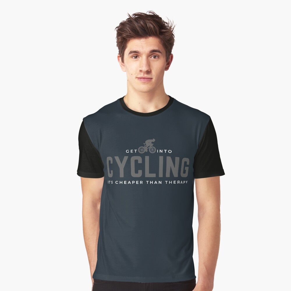 Get Into Cycling, It's Cheaper Than Therapy. Perfect gift for cyclists and bicycle enthusiasts, Graphic T-Shirt