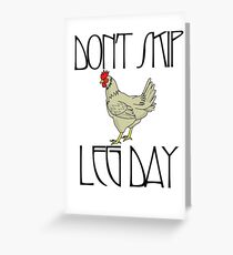 Don't skip leg day Greeting Card