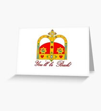 You'll be Back Hamilton on Crown Greeting Card