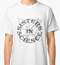 Sisters in Science Badge Classic T-Shirt