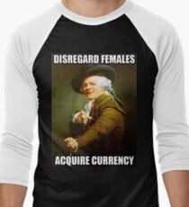Disregard Females, Acquire Currency Men's Baseball ¾ T-Shirt