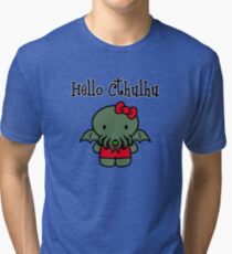 Hello Cthulhu! Tri-blend T-Shirt