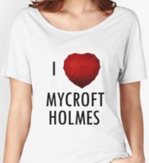 I love Mycroft Holmes Women's Relaxed Fit T-Shirt