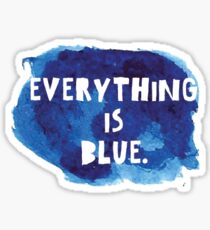 Everything is Blue Sticker