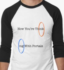 Now You're Think- Baseball ¾ Sleeve T-Shirt