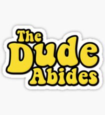 The Dude Abides Sticker