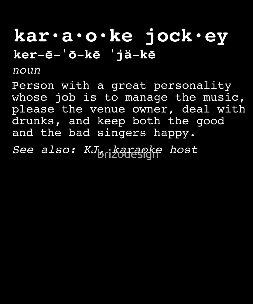 "Karaoke Jockey Funny Dictionary Definition" by brizodesign Redbubble