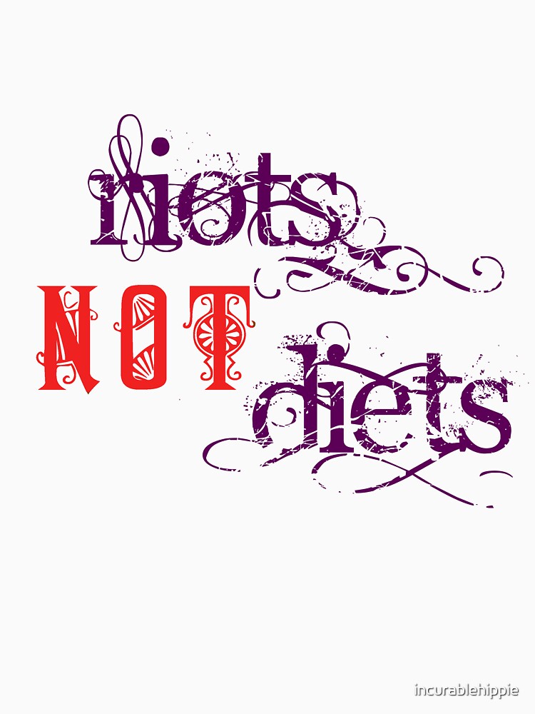 Riots Not Diets (Purple and Red) by incurablehippie