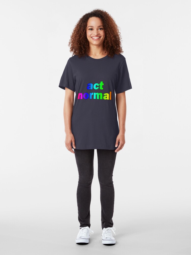 Alternate view of Act Normal Slim Fit T-Shirt