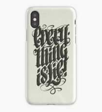 Everything... iPhone Case