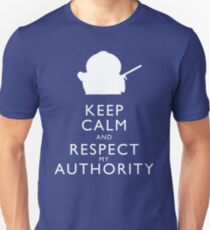 Camiseta unisex Mantenga la calma y respete mi autoridad