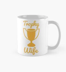 Trophy wife Mug