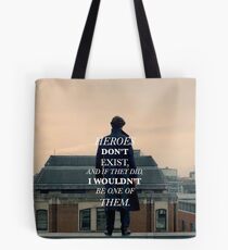 Heroes Don't Exist Tote Bag
