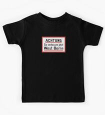 Sie verlassen jetzt West-Berlin, Sign, Germany Kids Tee
