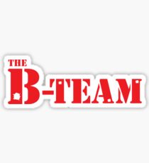 The B-team Sticker