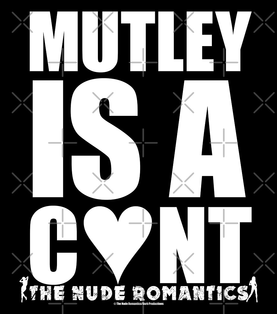 MUTLEY IS A C*NT tee by deVYNEL