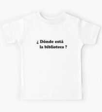 Donde esta la biblioteca? (black) Kids Tee