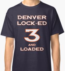 Denver Lock-ed & Loaded Classic T-Shirt