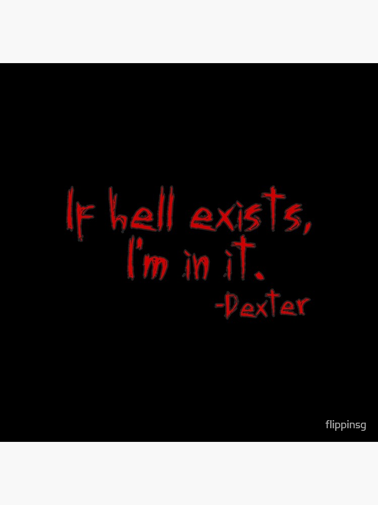 Dexter If Hell Exists by flippinsg