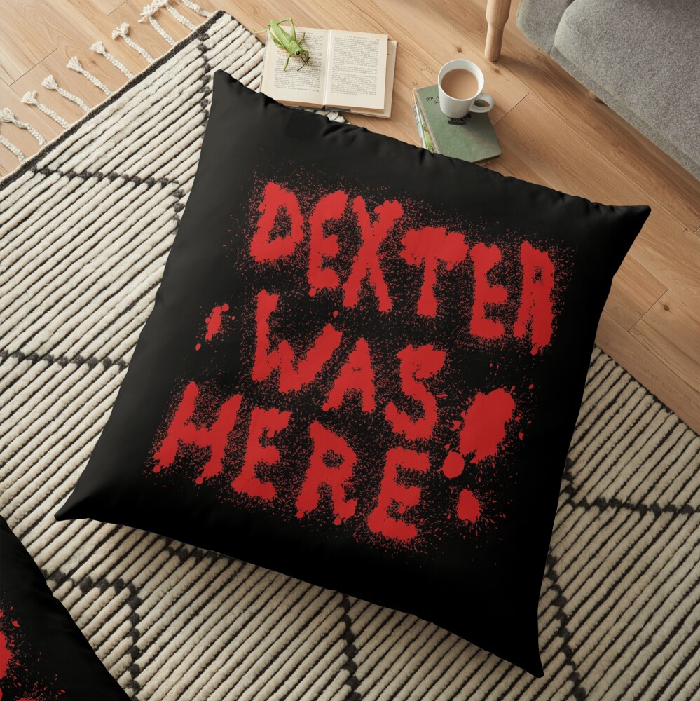 Dexter Was Here Blood Splatter Floor Pillow