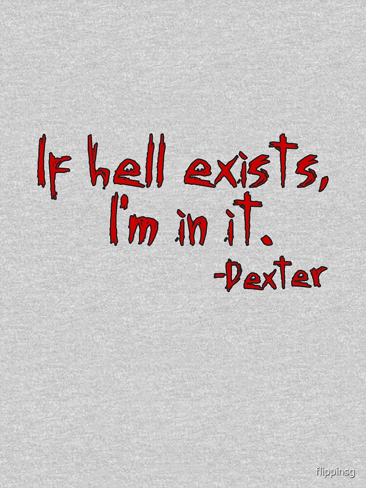 Dexter If Hell Exists by flippinsg