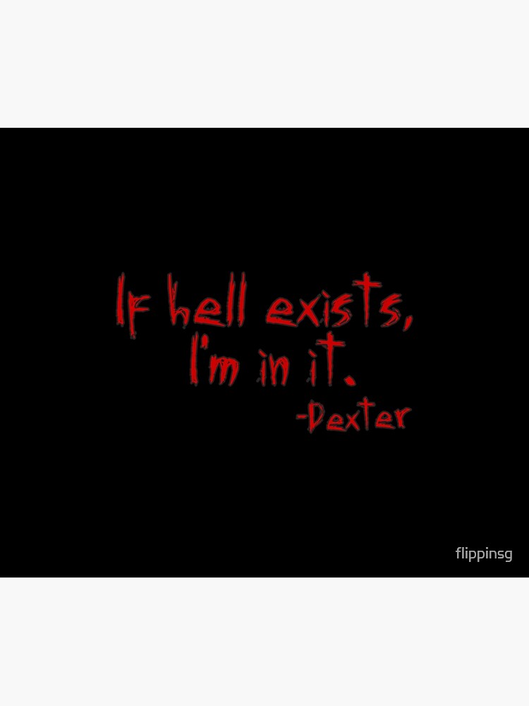 Dexter If Hell Exists by flippinsg