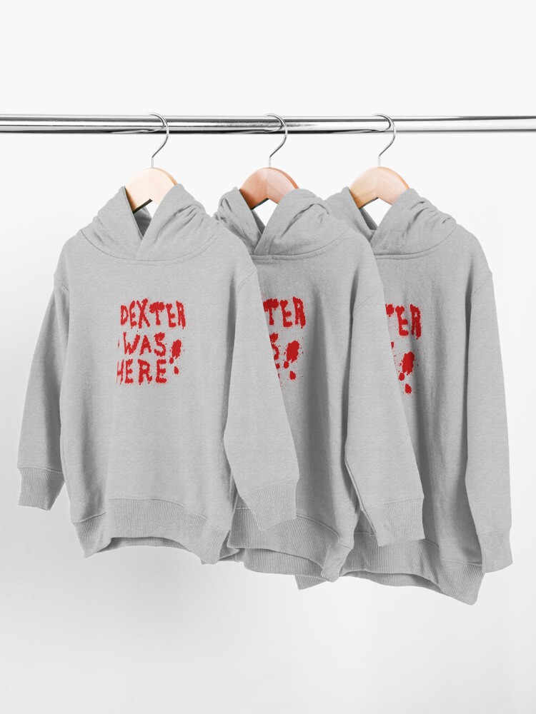 Alternate view of Dexter Was Here Blood Splatter Toddler Pullover Hoodie