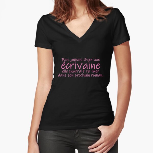 Never piss off a writer Fitted V-Neck T-Shirt