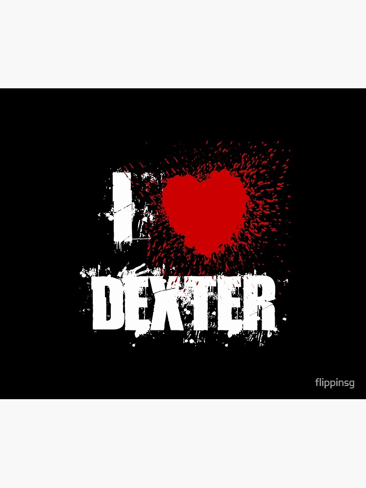 I Love Dexter by flippinsg