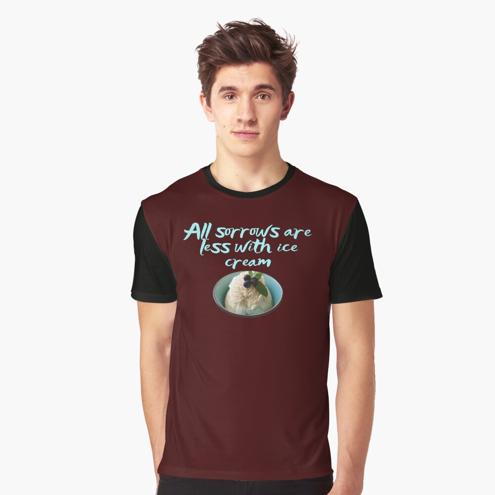 All sorrows are less with ice-cream. Funny meme saying for ice-cream lovers. Perfect for vegans, anyone in a relationship. Graphic T-Shirt