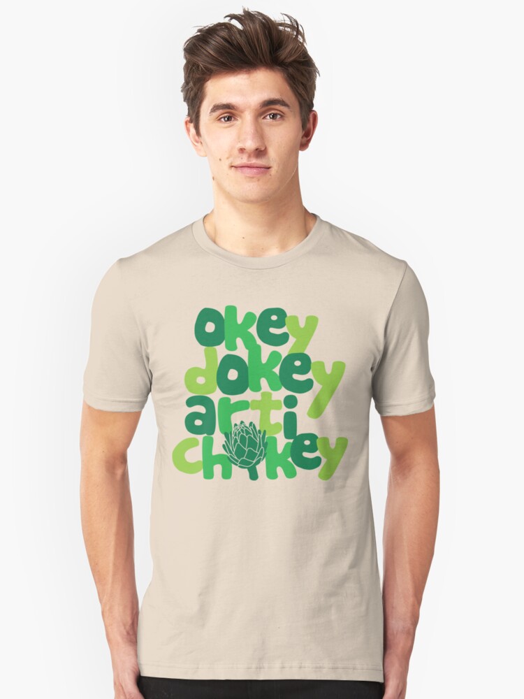 Okey Dokey Artichokey T Shirt By Detourshirts Redbubble