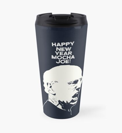 Happy New Year Mocha Joe Travel Mug By Michaelroman Redbubble