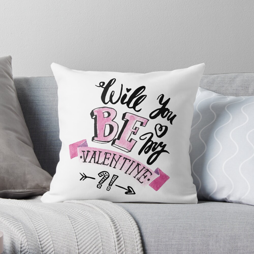 Will you be my Valentine? Throw Pillow