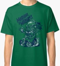 Machine of Madness Classic T-Shirt