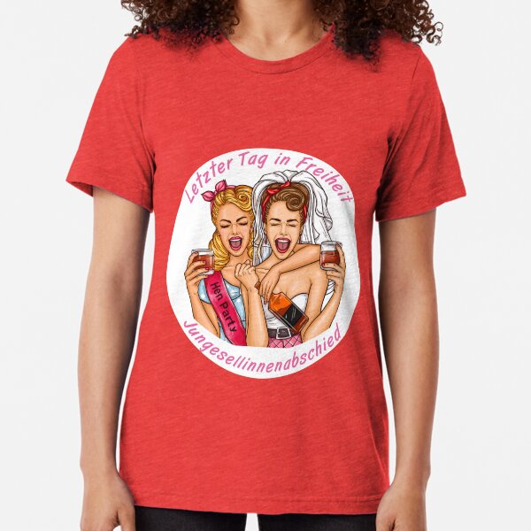 Last day in freedom - hen party Tri-blend T-Shirt