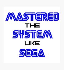 Master the system Photographic Print