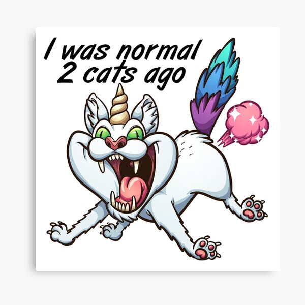 Before 2 cats I was normal Canvas Print