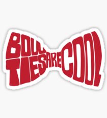 Bow ties are cool Sticker