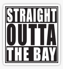 Straight Outta The Bay Sticker