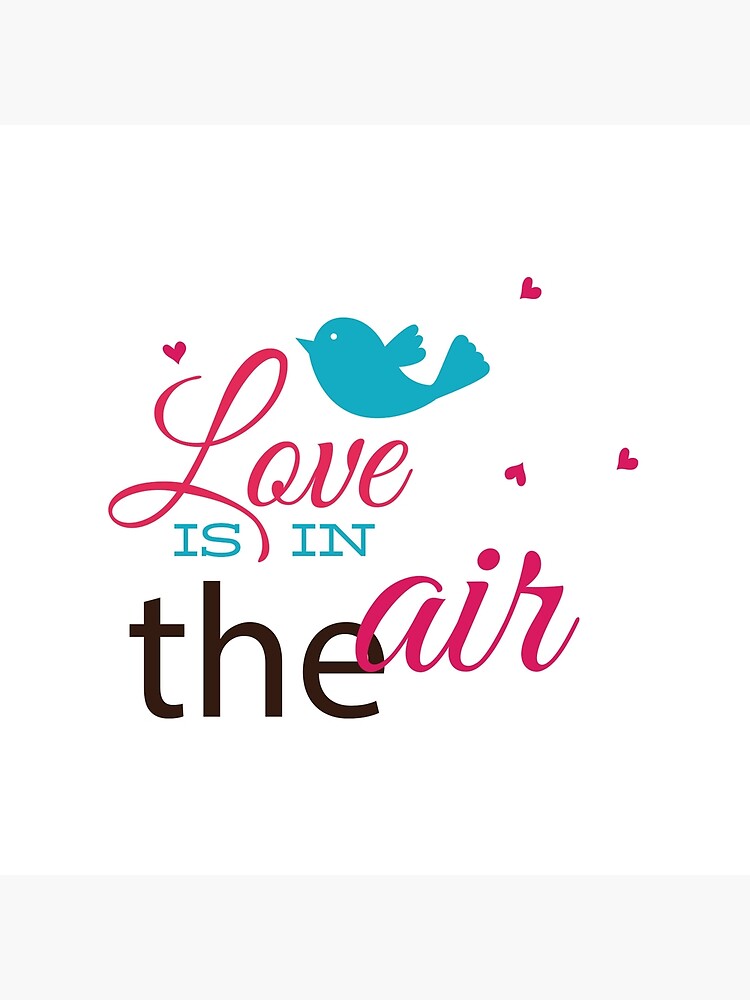 Love is in the air, love is the air by starchim01
