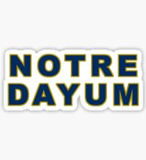 Notre Dayum – Fighting Irish, Notre Dame Sticker