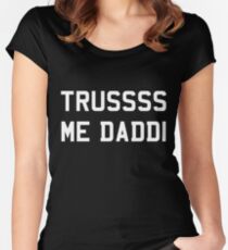 Trusss Me Daddi V2 Women's Fitted Scoop T-Shirt