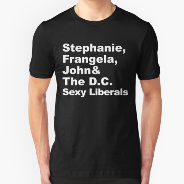 Stephanie, Frangela, John & The Washington D.C. Sexy Liberals Slim Fit T-Shirt